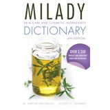 Livro: Dicionário De Ingredientes Cosméticos E De Cuidados Com A Pele Milady