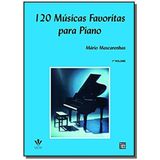 120 MUSICAS FAVORITAS PARA PIANO - VOL.1