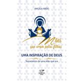 Maes Que Oram Pelos Filhos - Uma Inspiracao De Deus - Cancao Nova