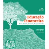 Educacao Financeira - Como Planejar, Consumir, Poupar E Investir