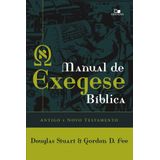 Manual De Exegese Biblica - Antigo E Novo Testamen
