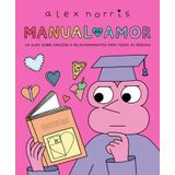 Manual Do Amor Um Guia Sobre Emoções E Relacionamentos Para Todas As Pessoas