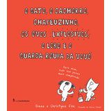 Gato, O Cachorro, Chapeuzinho, Os Ovos Explosivos,
