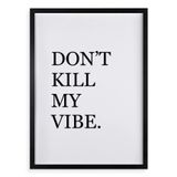 Quadro Don&#39;t Kill My Vibe 24x18cm - Com Vidro