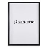 Quadro Decorativo Já Deus Certo 45x34cm - Com Vidro