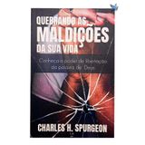 Livro Quebrando As Maldições Da Sua Vida Charles Spurgeon