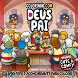 Livro De Colorir Colorindo Com Deus Pai 64 Paginas, 21x21 Cm