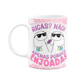 Caneca Flork Amigas - Ricas? Não! Apenas Pobres Enjoadas