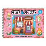 Livro De Colorir Cute &amp; Comfy Super Extra Capa Dura Edição 2