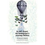 In-me-grant: An Immigrant’s Journey Within - Inglês