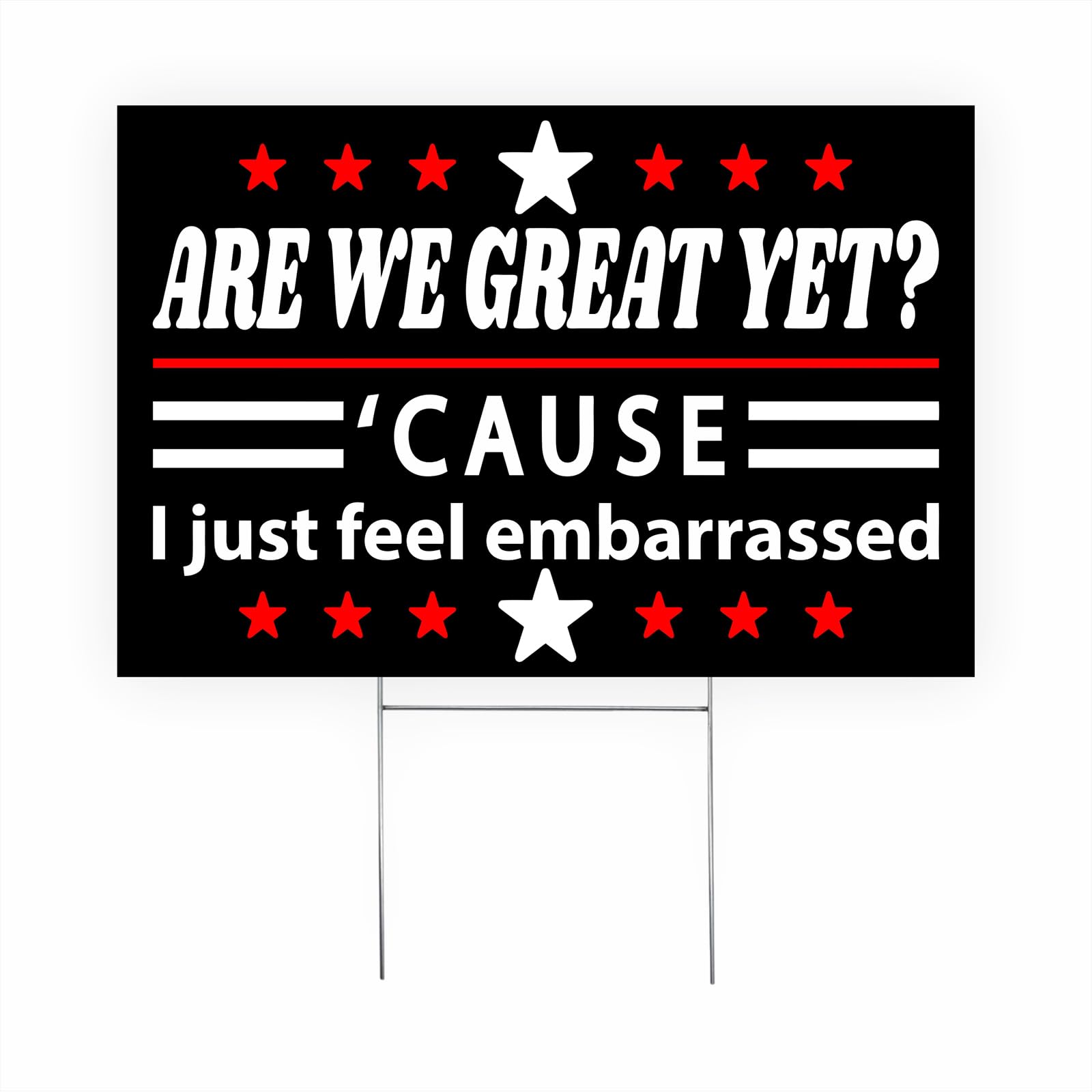 Yard Sign Ainda Estamos Bem? Porque Eu Me Sinto Envergonhado