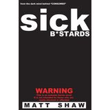 Book Sick B*stards: Um Romance De Terror Extremo, Sexo E Sangue