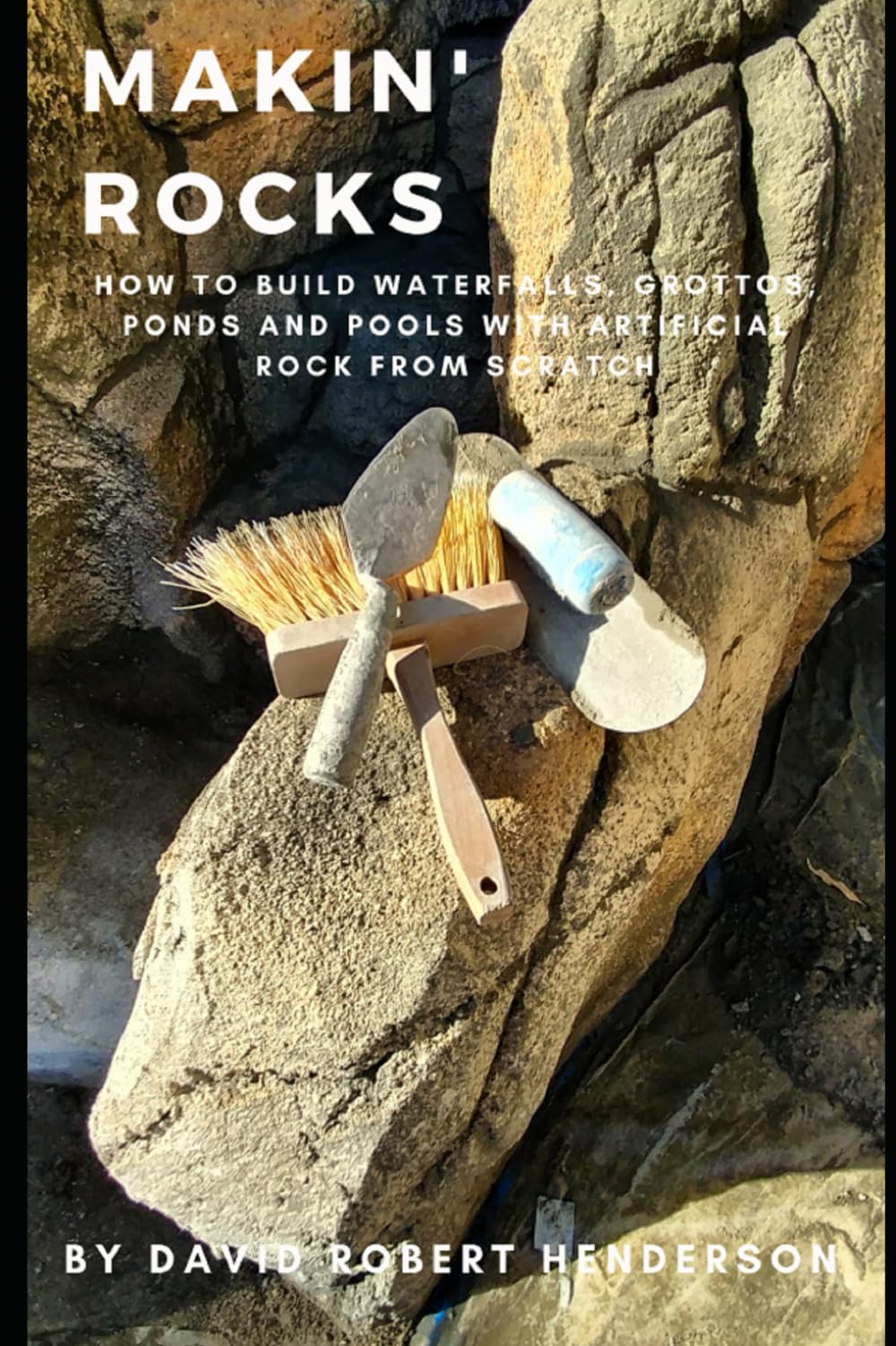 Book Makin' Rocks: Como Construir Cachoeiras, Lagoas E Piscinas