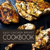 Livro De Receitas: Receitas Fáceis De Peito De Frango