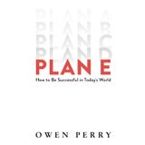 Livro Plano E: Como Ter Sucesso No Mundo De Hoje