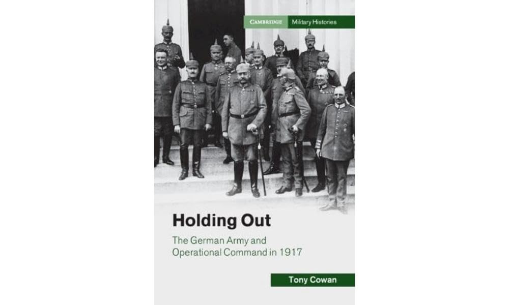 Livro: Holding Out The German Army And Operational Command 1917