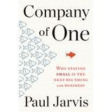 Book Company Of One: Por Que Ficar Pequeno É A Próxima Grande Novidade