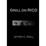Book Grell Sobre Rico: Um Guia Prático Para A Lei De Organizações Corruptas E Influenciadas Por Extorsão