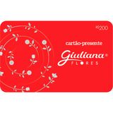 Gift Card Digital Giuliana Flores R$200