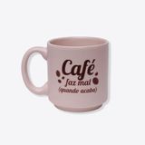 Caneca Mini Tina Café Faz Mal Quando Acaba - Zonacriativa