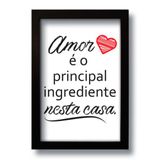 Quadro Decorativo Frase Amor Principal Ingrediente 33x43 Cm
