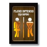 Quadro Decorativo Frase Banheiro Fluxo Intenso 33x43 Cm