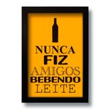 Quadro Decorativo Frase Amigos E Bebida 33x43 Cm