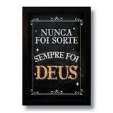 Quadro Decorativo Frase Sempre Foi Deus 33x43 Cm