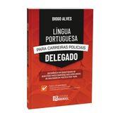 Língua Portuguesa Para Carreiras Policiais - Delegado 1ª Edição 2023