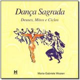 Dança Sagrada Deuses,mitos E Ciclos