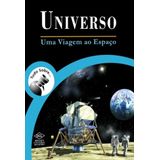 Universo - Uma Viagem Ao Espaco - Brochura