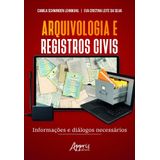 Arquivologia E Registros Civis - Informações E Diálogos Necessários