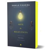 Arte Da Relevancia - Principios E Valores Para O S