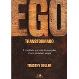 Ego Transformado: A Humildade Que Brota Do Evangel