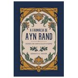 Farmacia De Ayn Rand, A - Doses De Anticoletivismo