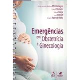 Emergências Em Obstetrícia E Ginecologia - 01ed/18