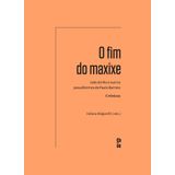 O Fim Do Maxixe - João Do Rio E Outros Pseudônimos De Paulo Barreto Crônicas