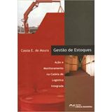 Gestão De Estoques - Ação E Monitoramento Na Cadeia Logística Integrada