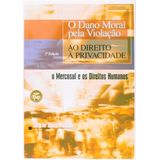 Dano Moral Pela Violacao Ao Direito A Privacidade, O