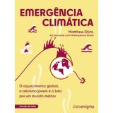 Emergência Climática - O Aquecimento Global, O Ativismo Jovem E A Luta Por Um Mundo Melhor