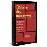 Dicionário Dos Intraduzíveis Vol. 2 (direito, Ética E Política) - Um Vocabulário Das Filosofias