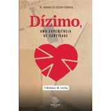 Dízimo, Uma Experiência De Santidade - Coletânea De Cartas