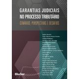 Garantias Judiciais No Processo Tributário - 01ed/18