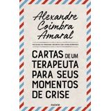 Cartas De Um Terapeuta Para Seus Momentos De Crise