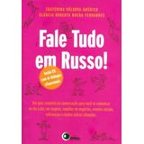 Fale Tudo Em Russo! - Audio Disponivel