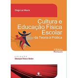 Cultura E Educação Física Escolar Da Teoria À Prática