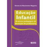 Educacao Infantil - A Escuta Pedagogica Na Formaca