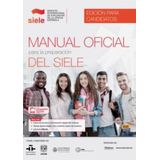 Manual Oficial Para La Preparacion Del Siele - Edicion Para Candidatos
