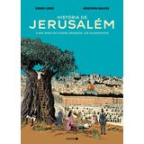 História De Jerusalém - 4.000 Anos Da Cidade Sagrada, Em Quadrinhos