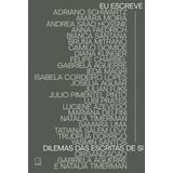 Eu Escreve - Dilemas Das Escritas Em Si